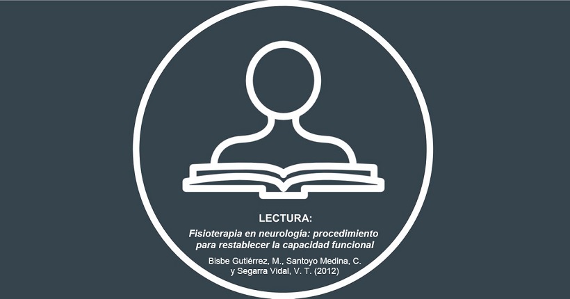 Fisioterapia en Neurología: procedimiento para restablecer la capacidad funcional